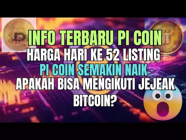 最新の情報piコイン| 52日目の価格リスト| Pi Coinは、ビットコインに従うことができるかどうかを増やします