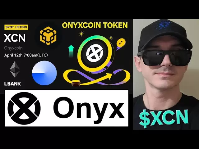 $ Xcn - ONYXCOIN TOKEN CRISTE COIN Comment acheter XVN ONYX Protocole Dao Blockchain Lbank Base Eth Bnb BSC