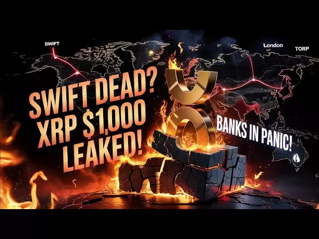 XRP $ 1,000着信？ RippleのSwiftの買収はちょうど漏れました（銀行がパニックになります！）