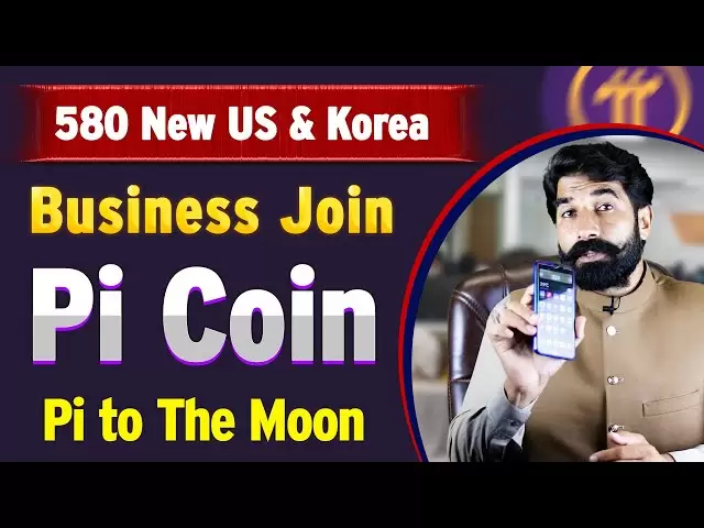 580 NOUVELLES BUSINÉES US ET KOREA REJOIVENT PI COIN | Mise à jour du réseau PI | PI News | | Pi Prix | Albarizon