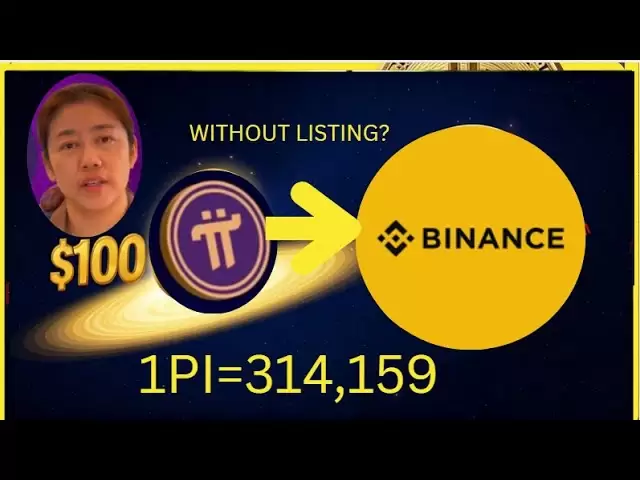 Pi Network＆Binance🚀pi硬幣可以在沒有清單的情況下達到100美元嗎？