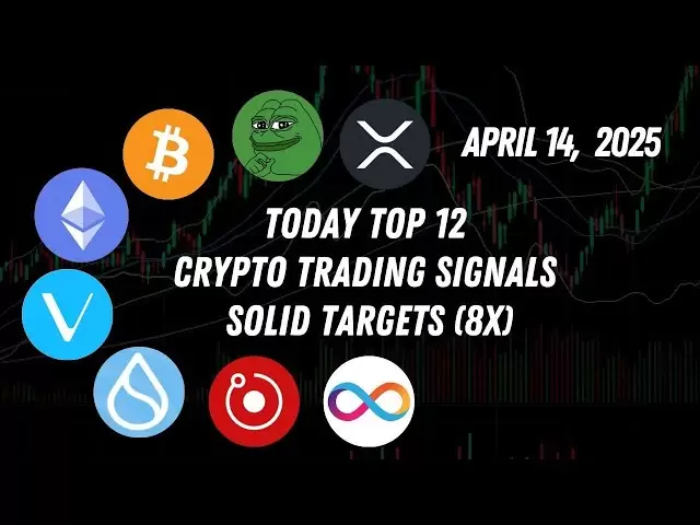 Top 12 signaux de trading longs et court | Cibles solides Pepe Coin, Avax Coin, vétérinaire 14 avril 2025