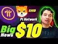 Shiba kostet 10 US -Dollar mit 150 Billionen Brennen, PI -Münzmünzen und Binance -Liste werden sofort 10000 US -Dollar kosten.