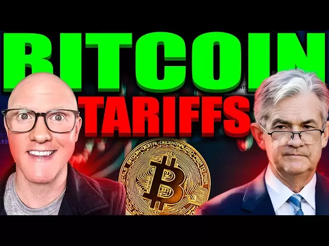 特朗普以更多的關稅 +美聯儲和鮑威爾嚇到了比特幣！