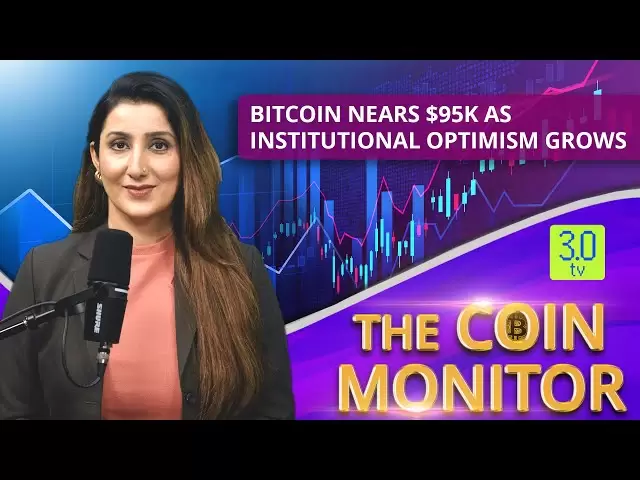 制度的楽観主義が成長するにつれて、ビットコインは95,000ドルに近づきますコインモニター4月30日| 3.0テレビ