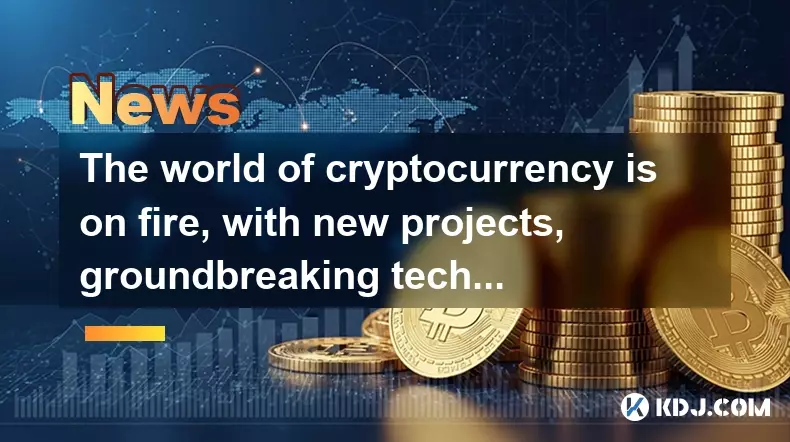 The world of cryptocurrency is on fire, with new projects, groundbreaking technologies, and fresh developments emerging every day. The world of cryptocurrency is on fire, with new projects, groundbreaking technologies, and fresh developments emerging every day.