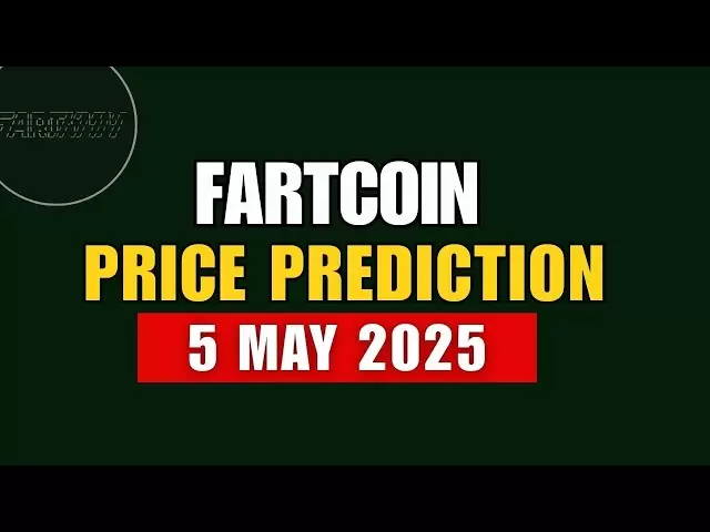 Fartcoin硬币的价格预测和下一步高？ Fartcoin加密货币2025年5月5日