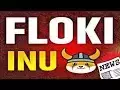 Floki INU硬币价格预测2025 | Floki Inu硬币今日大新闻2025年1月1日| floki inu