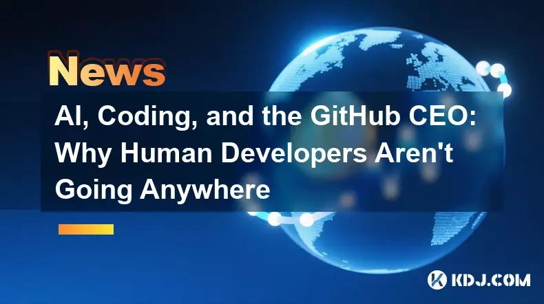 AI, Coding, and the GitHub CEO: Why Human Developers Aren't Going Anywhere AI, Coding, and the GitHub CEO: Why Human Developers Aren't Going Anywhere