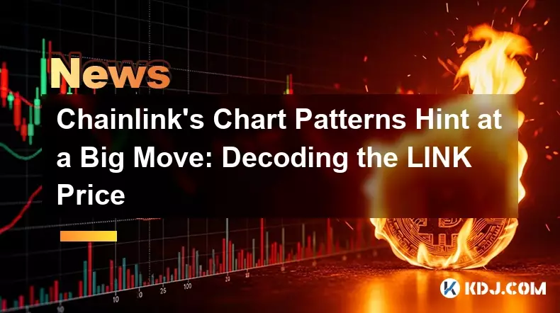 Chainlink's Chart Patterns Hint at a Big Move: Decoding the LINK Price Chainlink's Chart Patterns Hint at a Big Move: Decoding the LINK Price