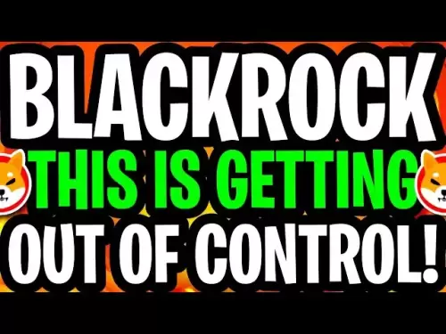 Shiba Inu：BlackRock刚刚做到了！最后的机会达到$ 0.01！ -Shiba Inu硬币新闻今天