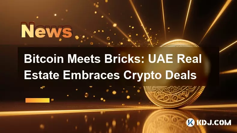 Bitcoin Meets Bricks: UAE Real Estate Embraces Crypto Deals