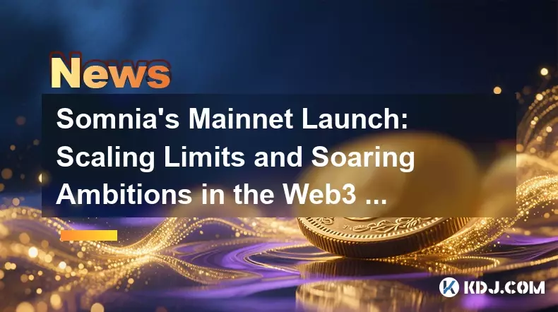Somnia의 메인 넷 발사 : Web3 Arena의 스케일링 한도 및 급등 야망 Somnia의 메인 넷 발사 : Web3 Arena의 스케일링 한도 및 급등 야망