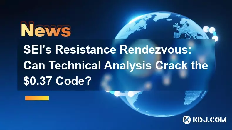 SEI's Resistance Rendezvous: Can Technical Analysis Crack the $0.37 Code? SEI's Resistance Rendezvous: Can Technical Analysis Crack the $0.37 Code?