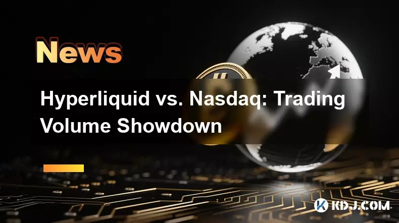 Hyperliquid vs. Nasdaq: Trading Volume Showdown