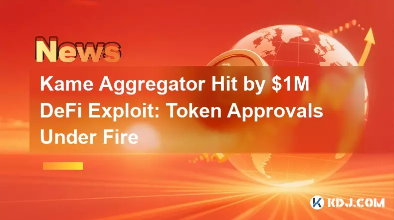 Kame Aggregator Hit by $1M DeFi Exploit: Token Approvals Under Fire Kame Aggregator Hit by $1M DeFi Exploit: Token Approvals Under Fire