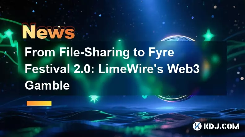 Von der Datei-Sharing bis zum Fyre Festival 2.0: LimeWires Web3-Glücksspiel Von der Datei-Sharing bis zum Fyre Festival 2.0: LimeWires Web3-Glücksspiel
