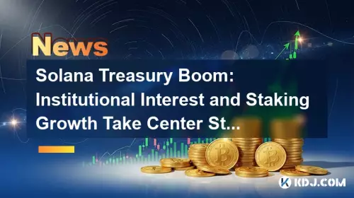 Solana Treasury Boom: Institutional Interest and Staking Growth Take Center Stage