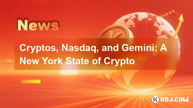 Cryptos, Nasdaq, and Gemini: A New York State of Crypto