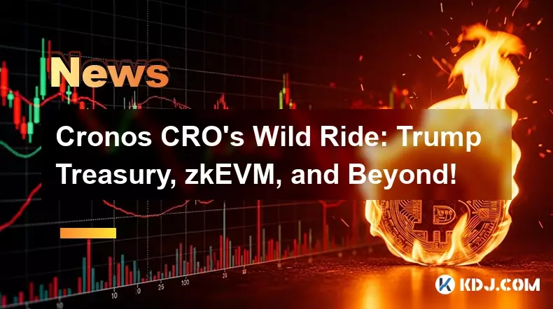 Cronos Cros wilde Fahrt: Trump Treasury, Zkevm und darüber hinaus! Cronos Cros wilde Fahrt: Trump Treasury, Zkevm und darüber hinaus!
