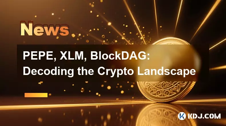 PEPE, XLM, BlockDAG: Decoding the Crypto Landscape