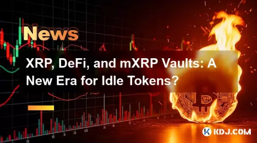 Vaults XRP, Defi et MXRP: une nouvelle ère pour les jetons inactifs? Vaults XRP, Defi et MXRP: une nouvelle ère pour les jetons inactifs?