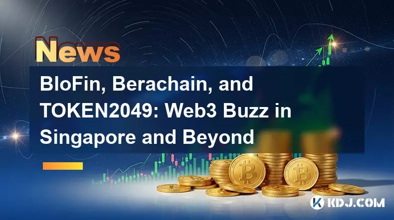 Blofin, Berachain et Token2049: Buzz Web3 à Singapour et au-delà Blofin, Berachain et Token2049: Buzz Web3 à Singapour et au-delà