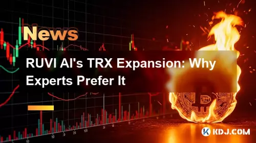 Die TRX -Erweiterung von Ruvi Ai: Warum Experten es bevorzugen