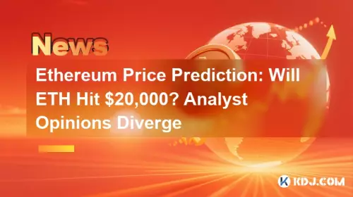 Ethereum Price Prediction: Wird ETH 20.000 US -Dollar erreicht? Analystenmeinungen divergieren