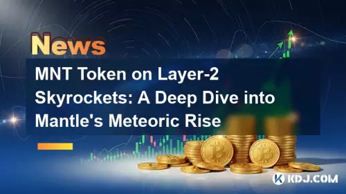 Mnt-Token auf Layer-2 Skyrockets: Ein tiefer Eintauchen in Mantels meteorische Aufstieg