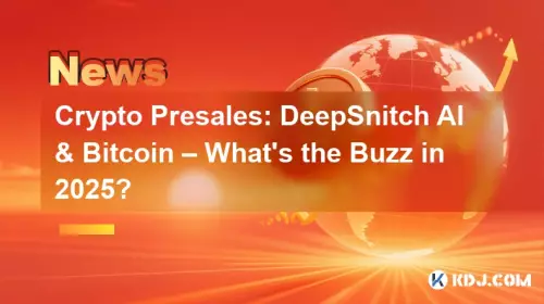 Crypto Presales: Deepdsnich Ai & Bitcoin - Quel est le buzz en 2025?