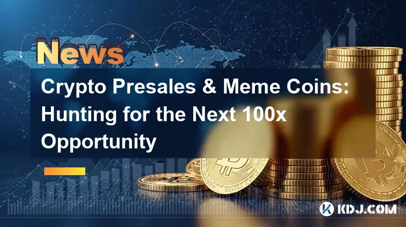 Crypto Presales & Meme Münzen: Jagd nach der nächsten 100 -fachen Gelegenheit Crypto Presales & Meme Münzen: Jagd nach der nächsten 100 -fachen Gelegenheit