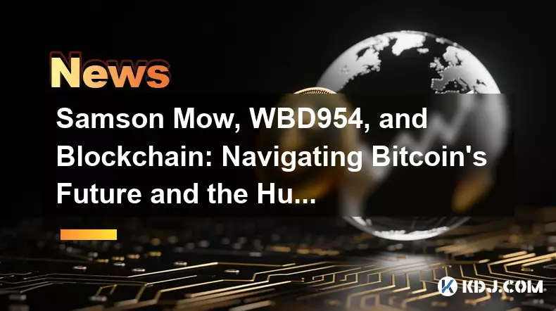 Samson Mow, WBD954, and Blockchain: Navigating Bitcoin's Future and the Hunt for 100x Crypto