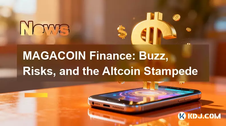 Magacoin Finance: Buzz, Risiken und Altcoin Stampede Magacoin Finance: Buzz, Risiken und Altcoin Stampede