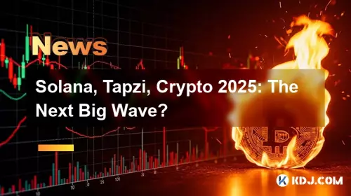 Solana, Tapzi, Crypto 2025: La prochaine grande vague?