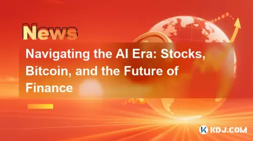 Navigating the AI Era: Stocks, Bitcoin, and the Future of Finance