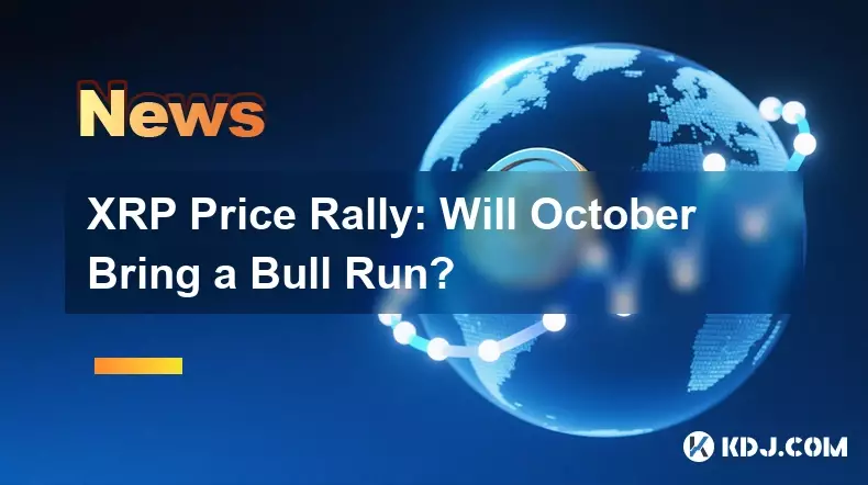 XRP Price Rally: Wird der Oktober einen Bullenlauf bringen? XRP Price Rally: Wird der Oktober einen Bullenlauf bringen?
