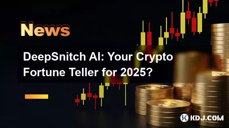 DeepSnich Ai: Votre Crypto Fortune Teller pour 2025?