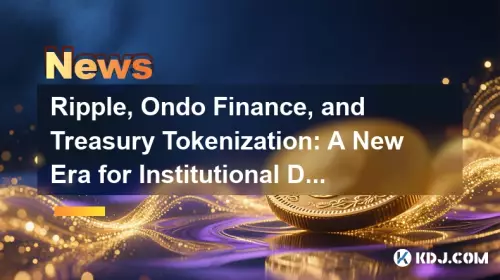 Ripple, Ondo Finance und Treasury Tokenization: Eine neue Ära für institutionelle Defi Ripple, Ondo Finance und Treasury Tokenization: Eine neue Ära für institutionelle Defi