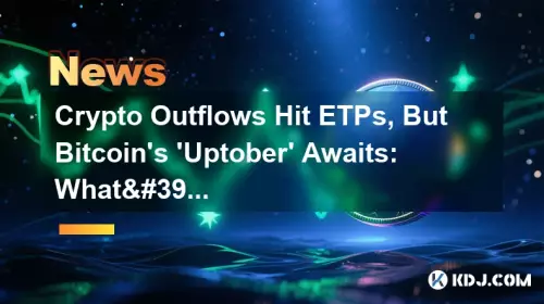 加密流出了ETP,但是比特幣的“ Uptober”正在等待:接下來是什麼? 加密流出了ETP,但是比特幣的“ Uptober”正在等待:接下來是什麼?