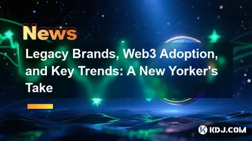 Marques héritées, adoption web3 et tendances clés: une prise de New Yorker