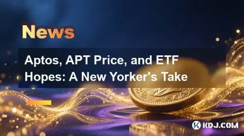 Aptos, APT -Preis und ETF -Hoffnungen: Ein New Yorker -Take