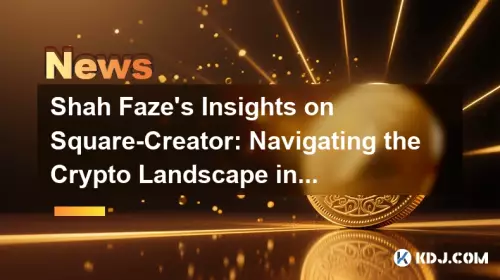 Shah Fazes Erkenntnisse zum Square-Creator: Navigation durch die Krypto-Landschaft in 'Marketuptober' '