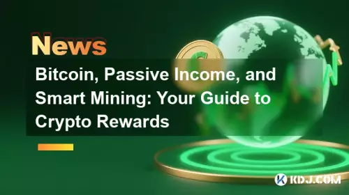 Bitcoin, Passive Income, and Smart Mining: Your Guide to Crypto Rewards
