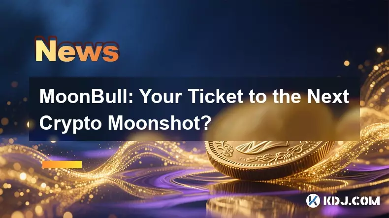 MoonBull: Your Ticket to the Next Crypto Moonshot?
