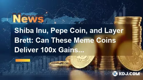 Shiba Inu, Pepe Coin, and Layer Brett: Can These Meme Coins Deliver 100x Gains?