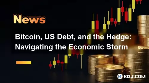 Bitcoin, dette américaine et la haie: naviguer dans la tempête économique
