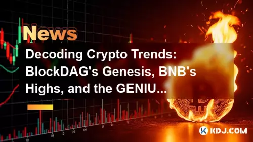 Decoding Crypto Trends: BlockDAG's Genesis, BNB's Highs, and the GENIUS Act's Impact on Stablecoins