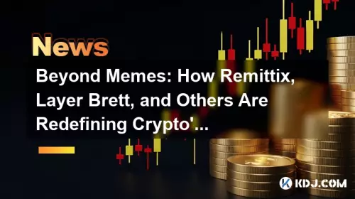 Jenseits von Memes: Wie Remittix, Layer Brett und andere Cryptos Zukunft neu definieren Jenseits von Memes: Wie Remittix, Layer Brett und andere Cryptos Zukunft neu definieren