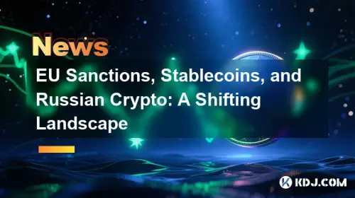 Sanctions de l'UE, stablecoins et crypto russe: un paysage changeant Sanctions de l'UE, stablecoins et crypto russe: un paysage changeant